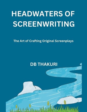 Headwaters of Screenwriting