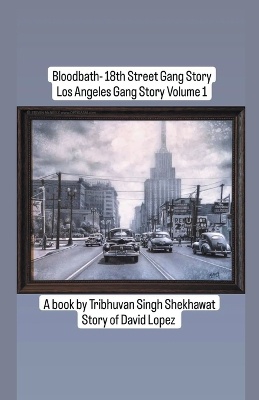 Bloodbath - 18th Street Gang Story