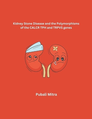 Kidney Stone Disease and the Polymorphisms of the CALCR TPH and TRPVS genes