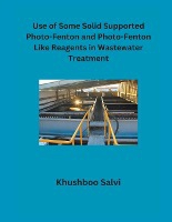 Use of Some Solid Supported Photo-Fenton and Photo- Fenton Like Reagents in Wastewater Treatment