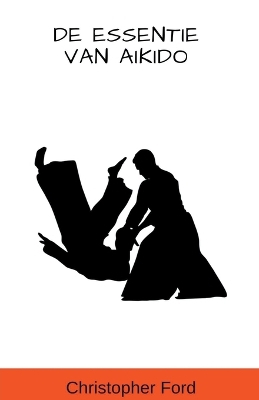 De Essentie van Aikido