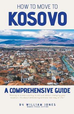 How to Move to Kosovo