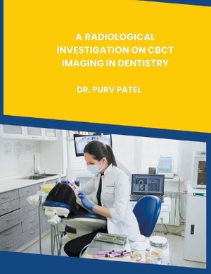 A Radiological Investigation on Cbct Imaging in Dentistry