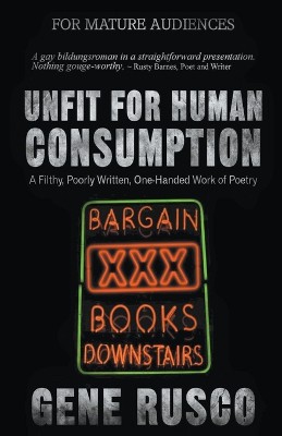 Unfit for Human Consumption