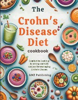 The Crohn's Disease Diet Cookbook