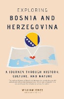 Exploring Bosnia and Herzegovina