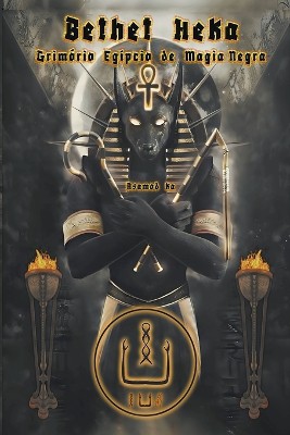 Bethet Heka- Grimorio Egipcio de Magia Negra