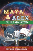 Maya e Alex e il sole meccanizzato