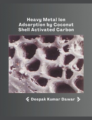 Heavy Metal Ion Adsorption by Coconut Shell Activated Carbon