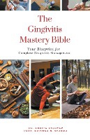The Gingivitis Mastery Bible