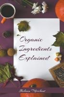 Organic Ingredients Explained