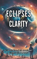 Eclipses of Clarity