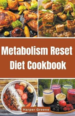 Metabolism Reset Diet Cookbook
