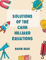 Solutions of the CAHN HILLIARD equations