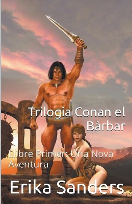 Trilogia Conan el B�rbar Llibre Primer