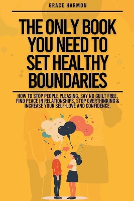 The Only Book You Need To Set Healthy Boundaries