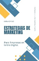 Estrategias de marketing para empresas en la era digital