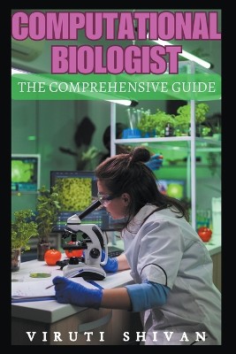 Computational Biologist - The Comprehensive Guide