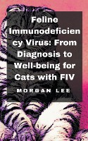 Feline Immunodeficiency Virus
