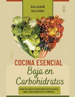 Cocina Esencial Baja en Carbohidratos