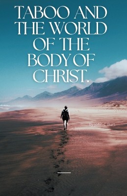 Taboo and The World of The Body of Christ.
