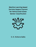 Machine Learning-based Decision Support System for Vehicle and Human Gender Classification