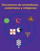 Diccionario de simbolismo, esoterismo y religiones
