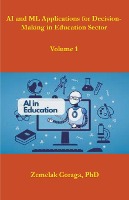 AI and ML Applications for Decision-Making in Education Sector