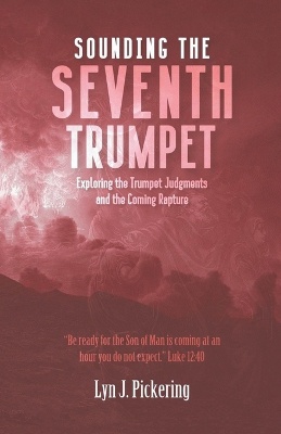 Sounding the Seventh Trumpet