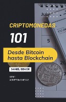 Criptomonedas 101, desde bitcoin hasta blockchain