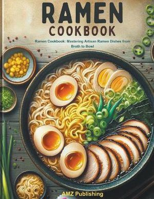Publishing, A: Ramen cookbook