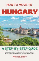 How to Move to Hungary