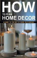 "How to Plan Home Decor