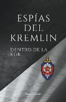 Esp�as del kremlin, dentro de la kgb