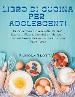 Libro di Cucina per Adolescenti