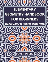 Elementary Geometry Handbook for Beginners