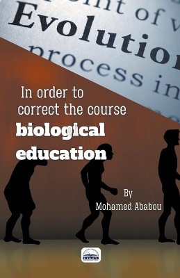 In Order to Correct the Course of Biological Education.