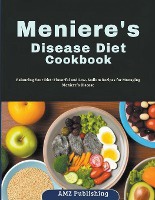 Meniere's Disease Diet Cookbook