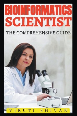 Bioinformatics Scientist - The Comprehensive Guide