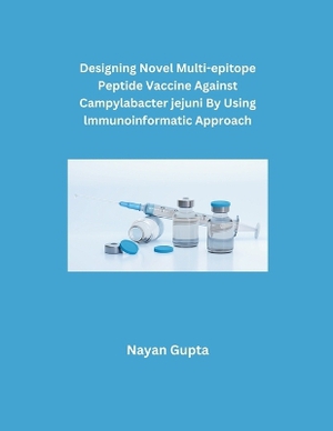 Designing Novel Multi-epitope Peptide Vaccine Against Campylabacter jejuni By Using Immunoinformatic Approach