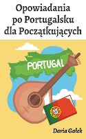 Opowiadania po Portugalsku dla Początkujących