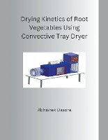 Dasore, A: Drying Kinetics of Root Vegetables Using Convecti