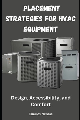 Placement Strategies for HVAC Equipment