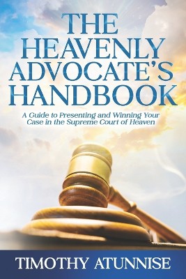 The Heavenly Advocate's Handbook