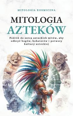 Mitologia Aztek�w