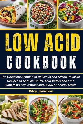 Low Acid Cookbook 2024