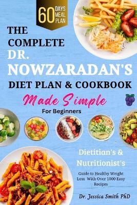 The Complete Dr. Nowzaradan's Diet Plan & Cookbook Made Simple for Beginners