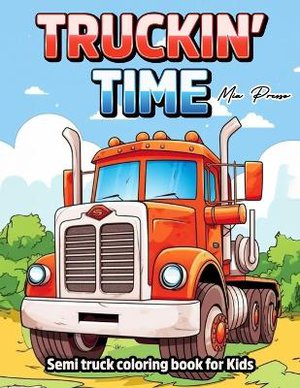 Semi truck coloring book for Kids