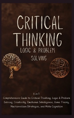 Critical Thinking, Logic and Problem Solving Advanced Book
