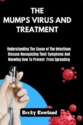 The Mumps Virus and Treatment